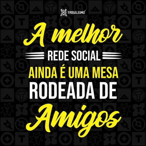 A melhor rede social ainda é uma mesa rodeada de amigos