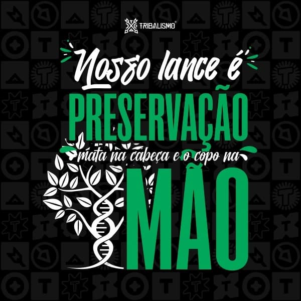 Nosso lance é preservação, mata na cabeça e o copo na mão
