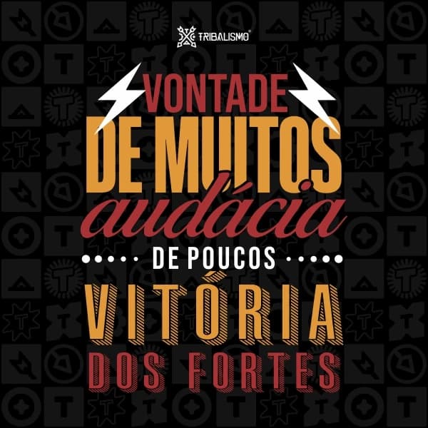 Vontade de muitos, audácia de poucos, vitória dos fortes