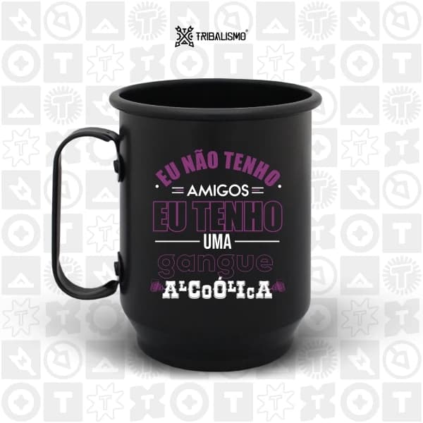 Eu não tenho amigos eu tenho uma gangue alcóolica